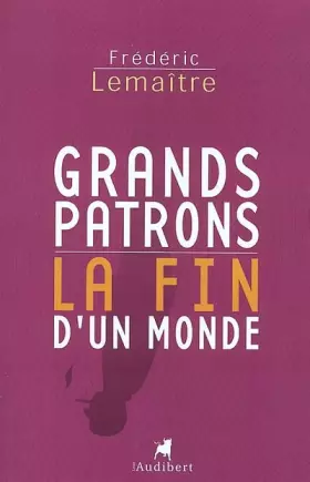 Couverture du produit · Grands patrons : La Fin d'un monde
