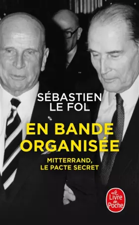 Couverture du produit · En bande organisée: Mitterrand, le pacte secret