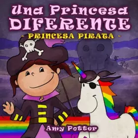 Couverture du produit · Una Princesa Diferente - Princesa Pirata (Spanish Edition)