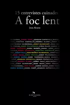 Couverture du produit · A foc lent: 15 Entrevistes Cuinades: 21 (Escrivanies)