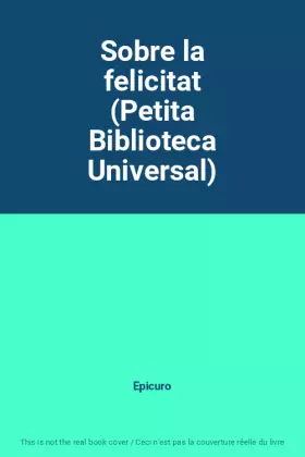 Couverture du produit · Sobre la felicitat (Petita Biblioteca Universal)
