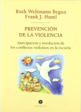 Couverture du produit · Prevencion de la Violencia: Anticipacion y Resolucion de los Conflictos Violentos en la Escuela (Spanish Edition)