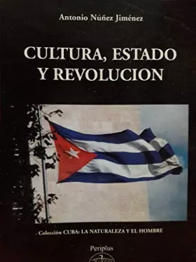 Couverture du produit · Cultura, Estado Y Revolucion (Cuba: La Naturaleza Y El Hombre) (Spanish Edition)