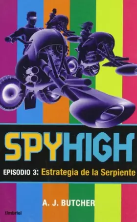 Couverture du produit · Spy High 3. Estrategia de la serpiente (Juvenil)