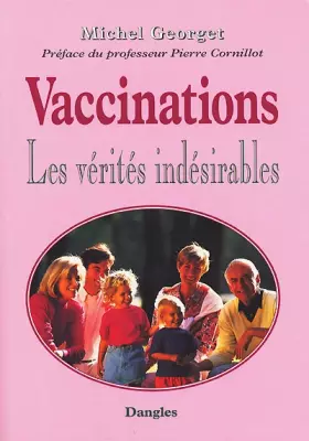 Couverture du produit · Vaccinations : Les vérités indésirables