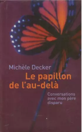 Couverture du produit · Le papillon de l'au-delà - Conversations avec mon père disparu