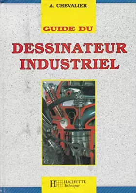 Couverture du produit · Guide du dessinateur industriel
