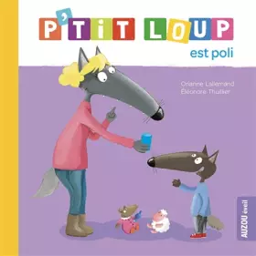 Couverture du produit · P'tit Loup : P'tit loup est poli