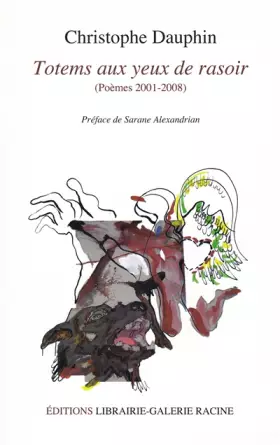 Couverture du produit · TOTEMS AUX YEUX DE RASOIR, poèmes 2001-2008