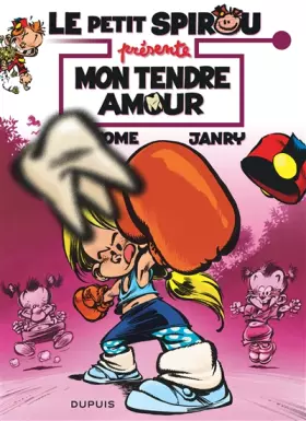 Couverture du produit · Le Petit Spirou présente... - Tome 5 - Mon tendre amour (Opé été 2020)