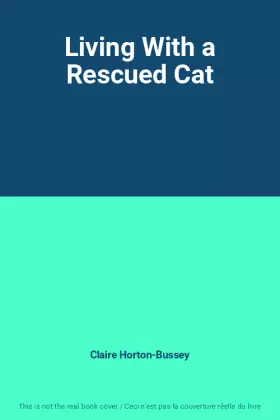 Couverture du produit · Living With a Rescued Cat