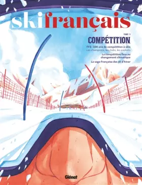 Couverture du produit · Ski français - Tome 05: Compétition