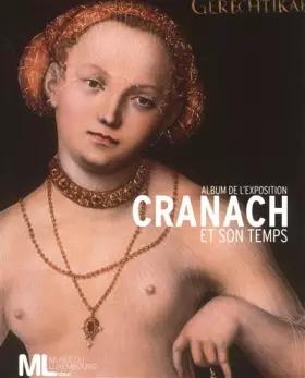 Couverture du produit · Cranach et son temps : Album de l'exposition