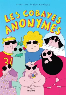 Couverture du produit · Les cobayes anonymes