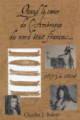 Couverture du produit · Quand le Coeur de L'Amerique du nord etait francais