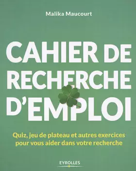 Couverture du produit · Cahier de recherche d'emploi: Quiz, jeu de plateau et autres exercices pour vous aider dans votre recherche