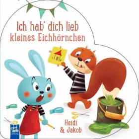 Couverture du produit · Ich hab' dich lieb kleines Eichhörnchen: Heidi & Jakob