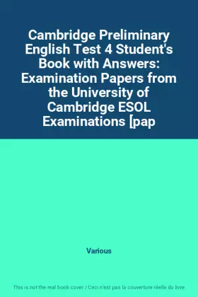 Couverture du produit · Cambridge Preliminary English Test 4 Student's Book with Answers: Examination Papers from the University of Cambridge ESOL Exam
