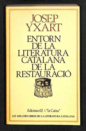 Couverture du produit · Entorn de la literatura catalana de la Restauració (MOLC - Les Millors Obres de la)
