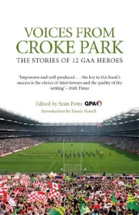 Couverture du produit · Voices From Croke Park: The Stories of 12 GAA Heroes