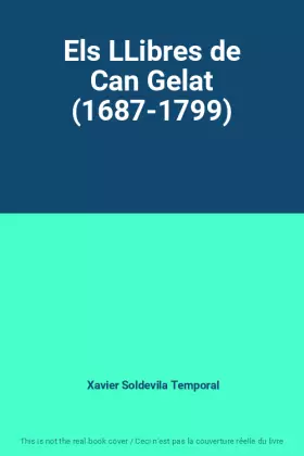 Couverture du produit · Els LLibres de Can Gelat (1687-1799)