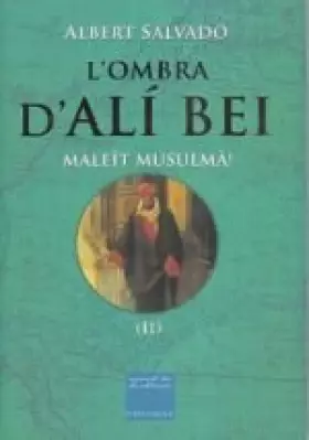 Couverture du produit · L'ombra d'Alí Bei.: Maleït musulmà! (II) (COL.LECCIO CLASSICA)