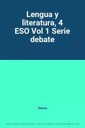 Couverture du produit · Lengua y literatura, 4 ESO Vol 1 Serie debate
