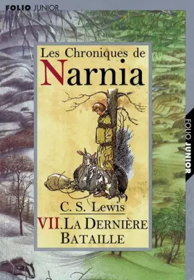 Couverture du produit · Les Chroniques de Narnia, tome 7 : La Dernière bataille