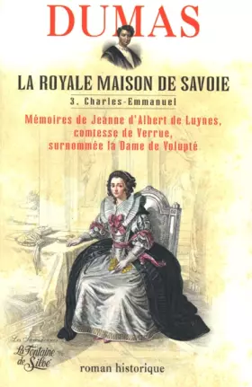 Couverture du produit · La Royale Maison de Savoie, tome 3 : Mémoires de Jeanne d'Albert de Luynes, comtesse de Verrue