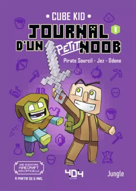 Couverture du produit · Journal d'un petit Noob - Tome 1 - Un nouveau guerrier - Roman junior illustré Minecraft - Dès 6 ans