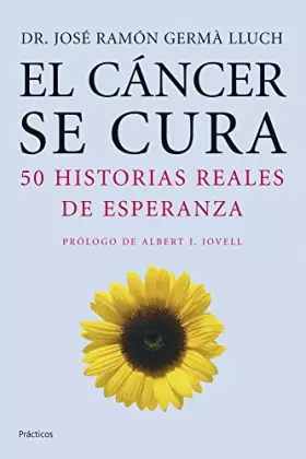 Couverture du produit · El cáncer se cura: 50 Historias Reales de Esperanza (Prácticos)