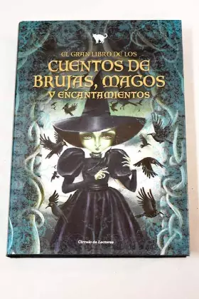 Couverture du produit · EL GRAN LIBRO DE LOS CUENTOS DE BRUJAS, MAGOS Y ENCANTAMIENTOS