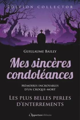 Couverture du produit · Mes sincères condoléances - édition collector: Les plus belles perles d'enterrements