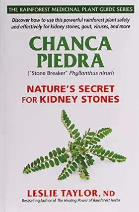 Couverture du produit · Chanca Piedra: Nature’s Secret for Kidney Stones (The Rainforest Medicinal Plant Guide Series)