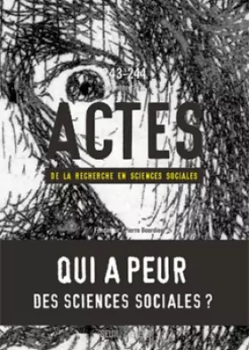 Couverture du produit · Actes de la recherche en sciences sociales, n° 243-244. Qui a peur des sciences sociales ?