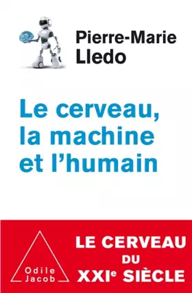 Couverture du produit · Le Cerveau, la machine et l'humain: Le cerveau au XXI ème siècle