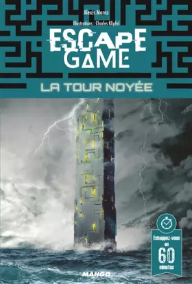 Couverture du produit · Escape game : La Tour noyée: Échappez-vous en 60 minutes !