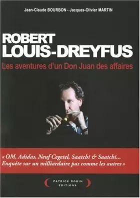 Couverture du produit · Robert Louis-Dreyfus: Les aventures d'un Don Juan des affaires