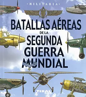 Couverture du produit · Batallas aéreas de La Segunda Guerra Mundial (Militaria)