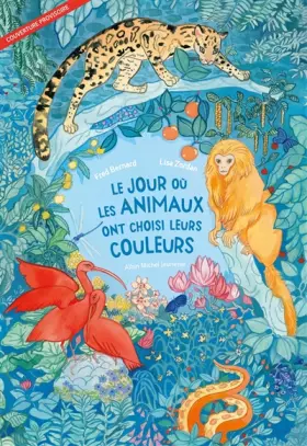 Couverture du produit · Le Jour où les animaux ont choisi leurs couleurs