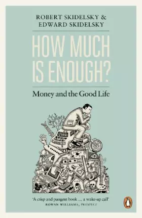 Couverture du produit · How Much is Enough?: Money and the Good Life