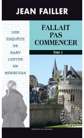 Couverture du produit · Une enquête de Mary Lester, Tome 52 : Fallait pas commencer : Tome 2