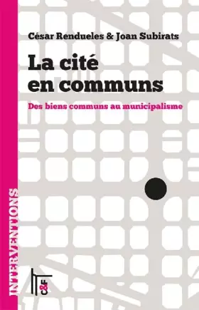 Couverture du produit · La cité en communs: Des biens communs au municipalisme