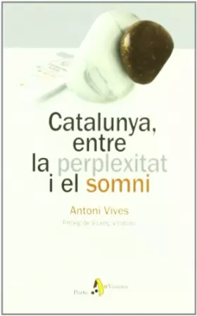 Couverture du produit · Catalunya, entre la perplexitat i el somni (P.VISIONS)
