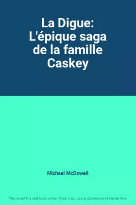 Couverture du produit · La Digue: L'épique saga de la famille Caskey