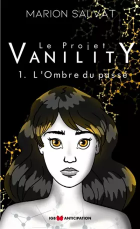 Couverture du produit · Le Projet Vanility - 1 - L'ombre du passé