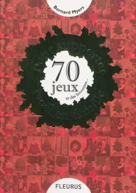 Couverture du produit · 70 Jeux et des brouettes... : Pour supporter Noël en famille