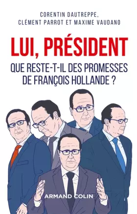Couverture du produit · Lui, président: Que reste-t-il des promesses de François Hollande ?