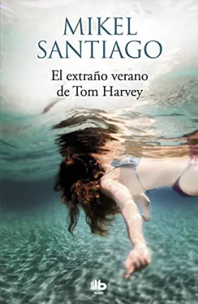 Couverture du produit · El extraño verano de Tom Harvey (MAXI)