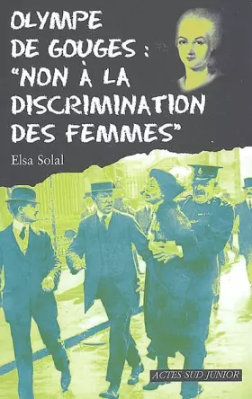 Couverture du produit · Olympe de Gouges : Non à la discrimination des femmes